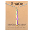 BREATHING Anxiety/Mindfulness Positive Relief Necklace